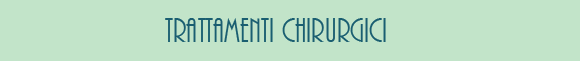 Trattamenti chirurgici