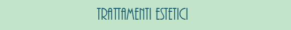 Trattamenti estetici