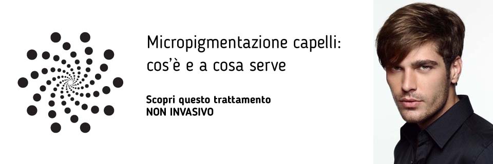 Micropigmentazione capelli: cos&#039;è e a cosa serve